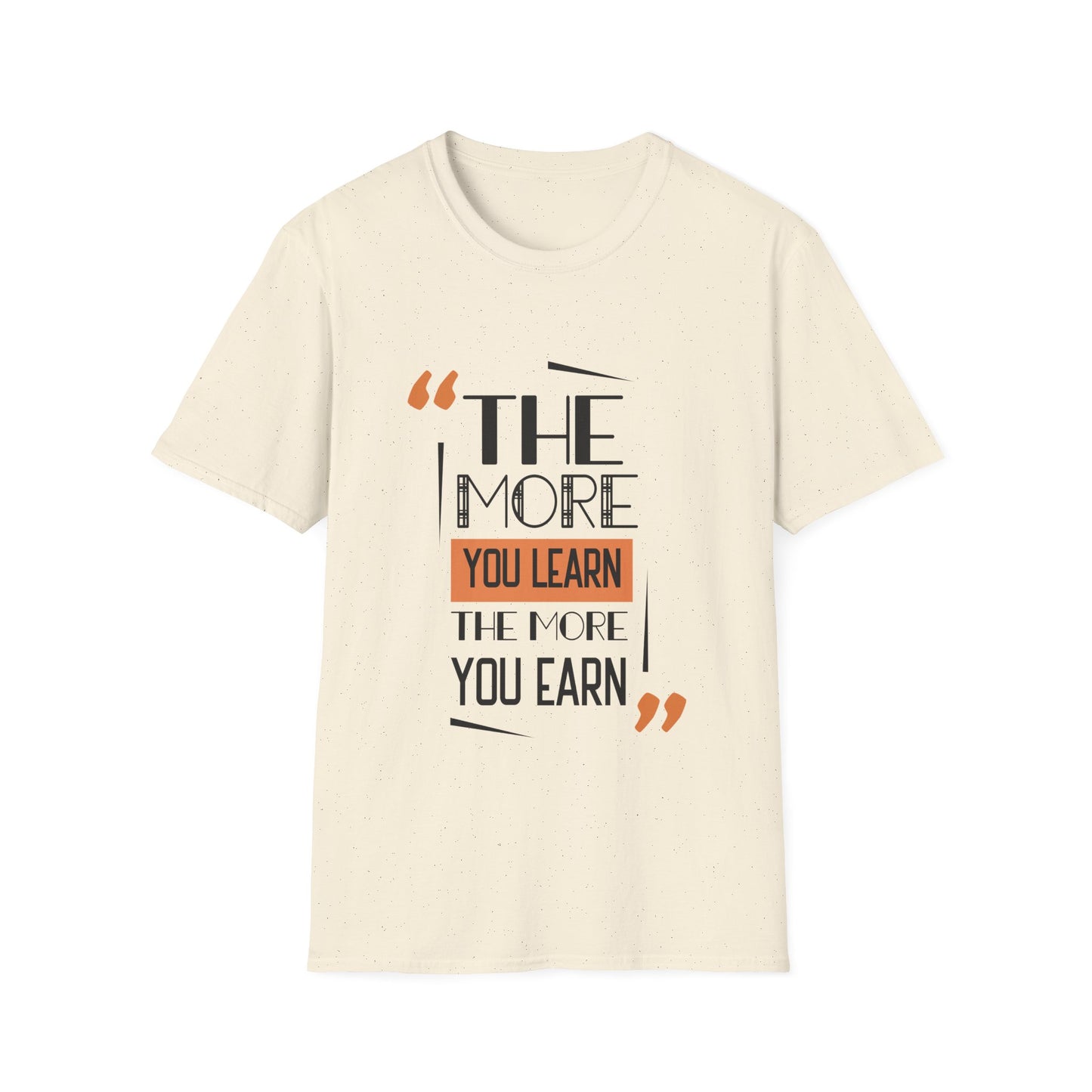 The More You Learn Motivational T-Shirt | Motivational Treats
