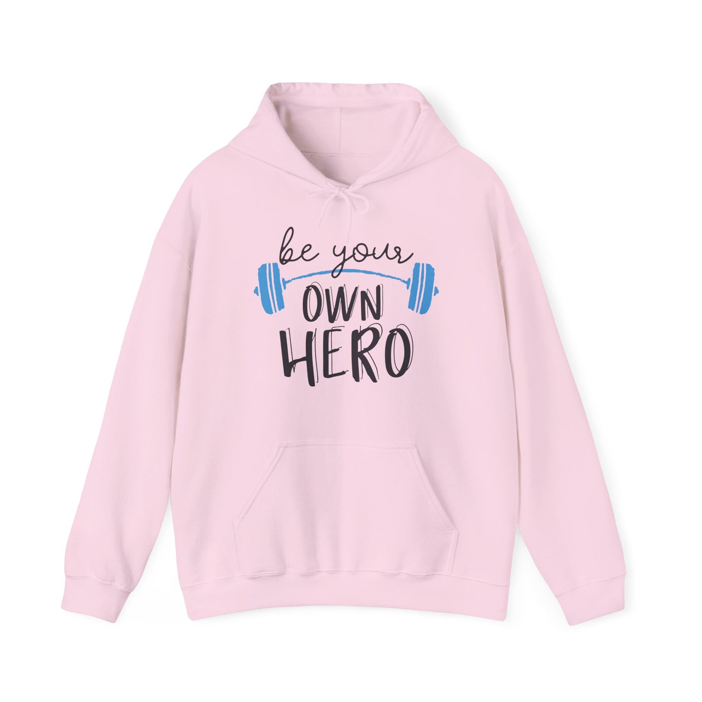 A pink unisex hooded sweatshirt with 'BE YOUR OWN HERO' text and a weightlifting barbell graphic on the front.
