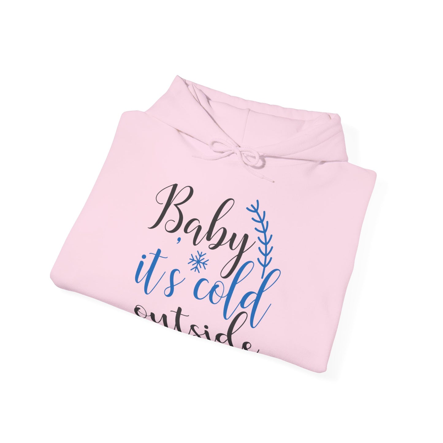 Baby It’s Cold Outside Christmas Hoodie | Motivational Treats