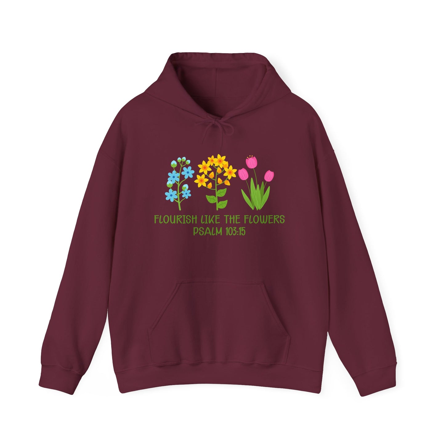 Flourish Flowers Christian Hoodie – Psalm 103:15 | Motivational Treats