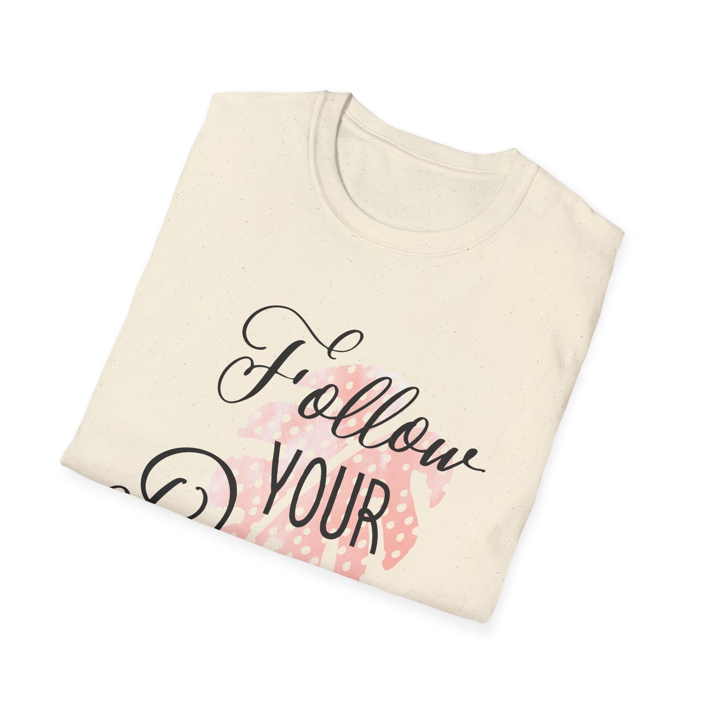 Follow Your Dreams Motivational T-Shirt | Motivational Treats