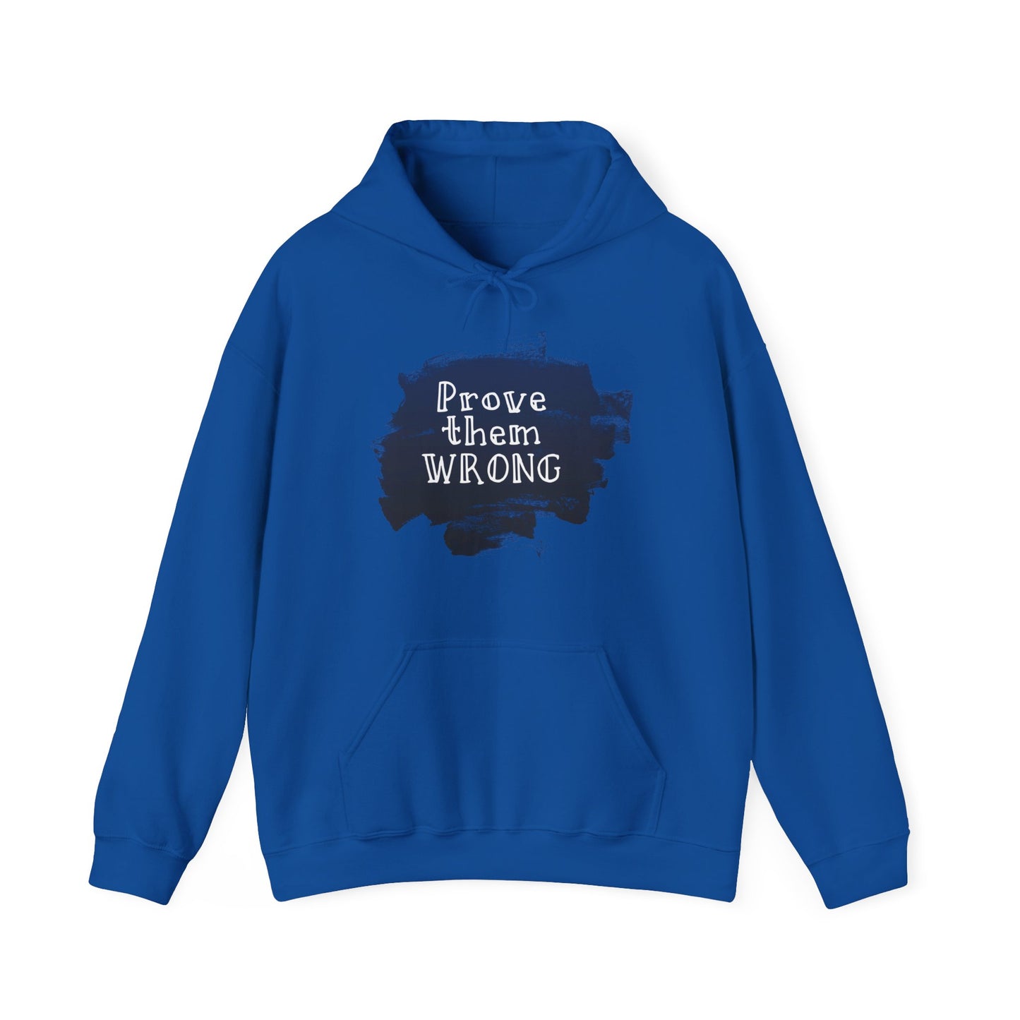 Prove Them Wrong Motivational Hoodie | Motivational Treats