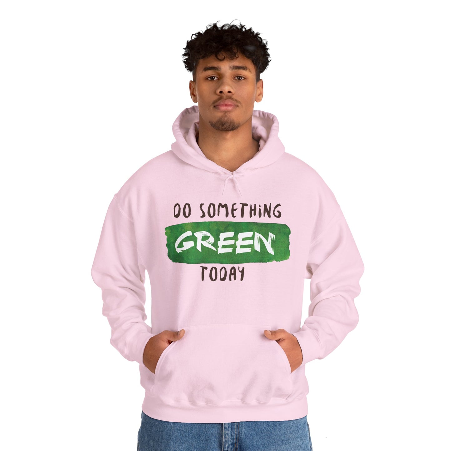 Do Something Green Today Motivational Hoodie | Motivational Treats