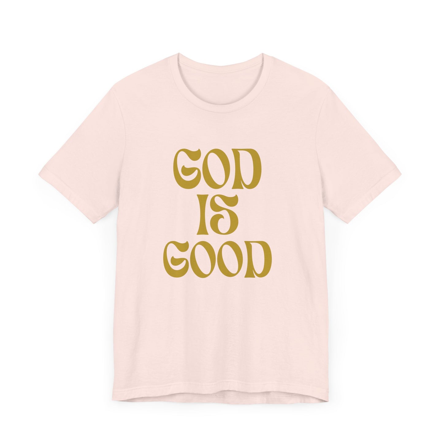 God is Good Christian Unisex T-Shirt