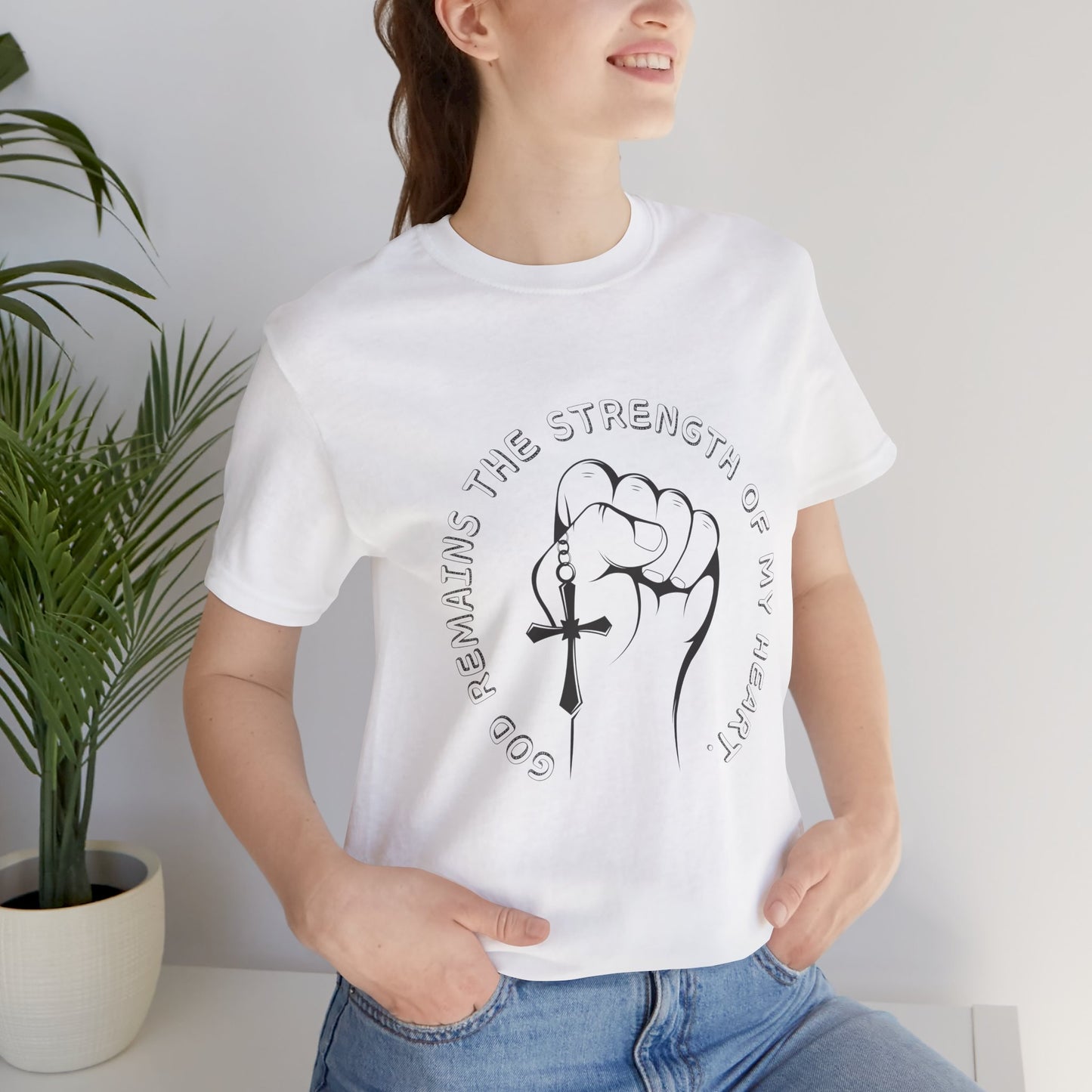 God Remains The Strength Of My Heart Christian Unisex T-Shirt