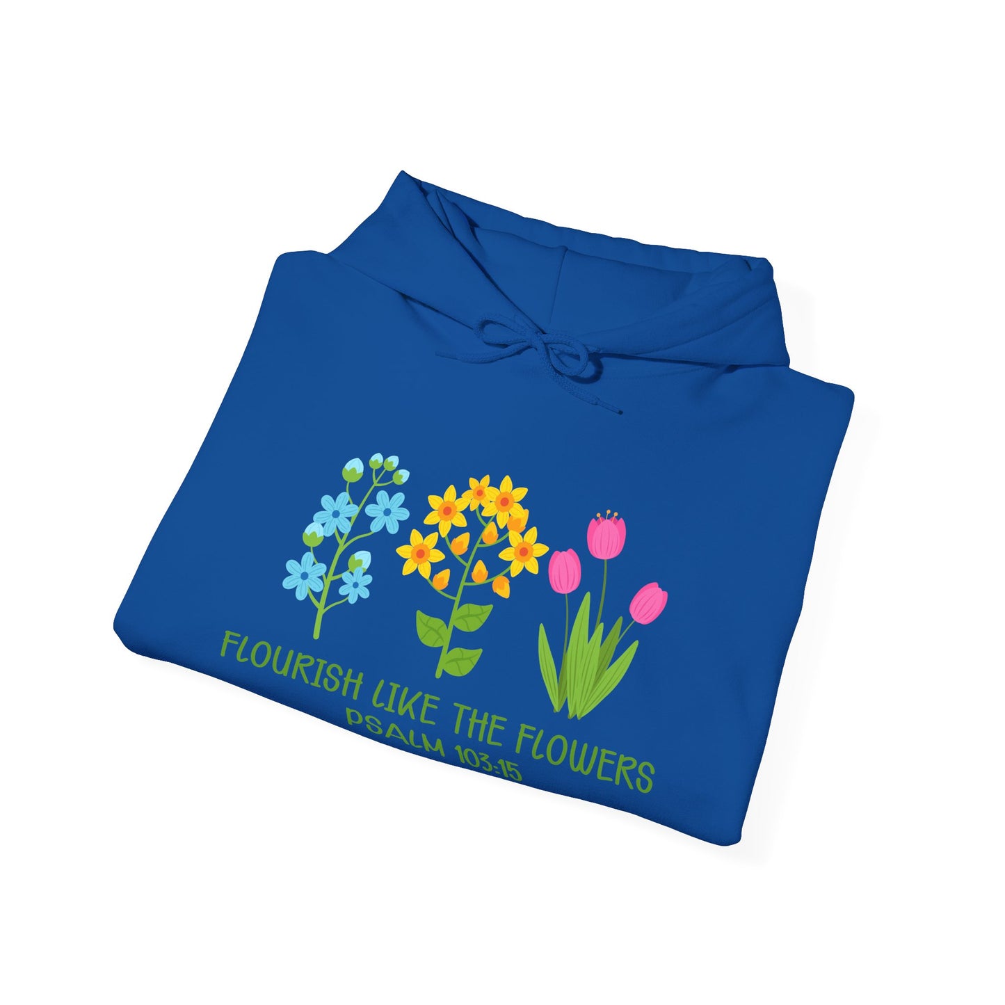 Flourish Flowers Christian Hoodie – Psalm 103:15 | Motivational Treats