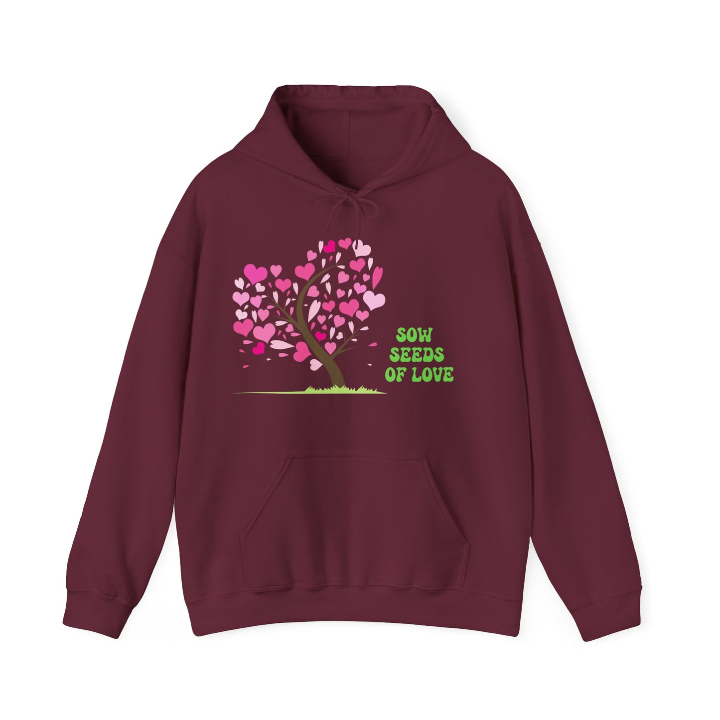 A maroon unisex hooded sweatshirt with 'Sow Seeds Of Love' design featuring a tree with pink leaves and green hearts.