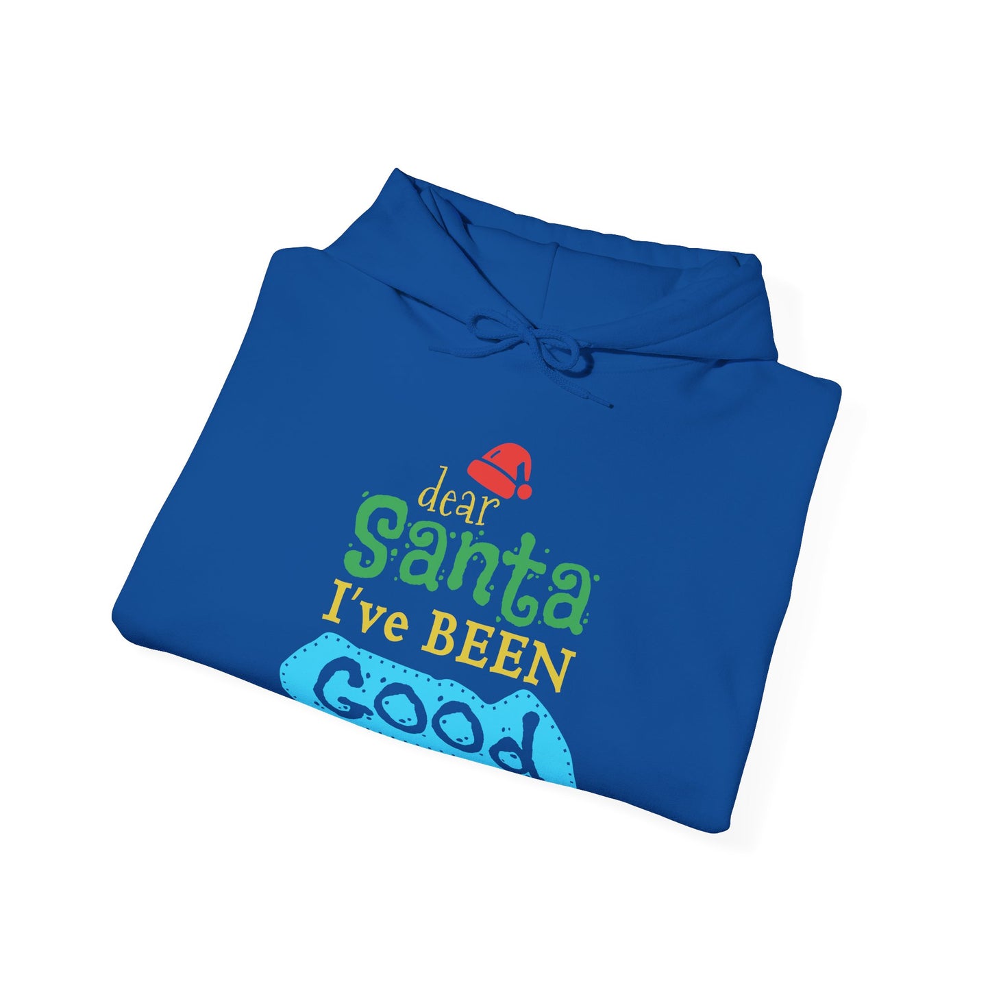 “Dear Santa, I’ve Been Good” Christmas Hoodie | Motivational Treats