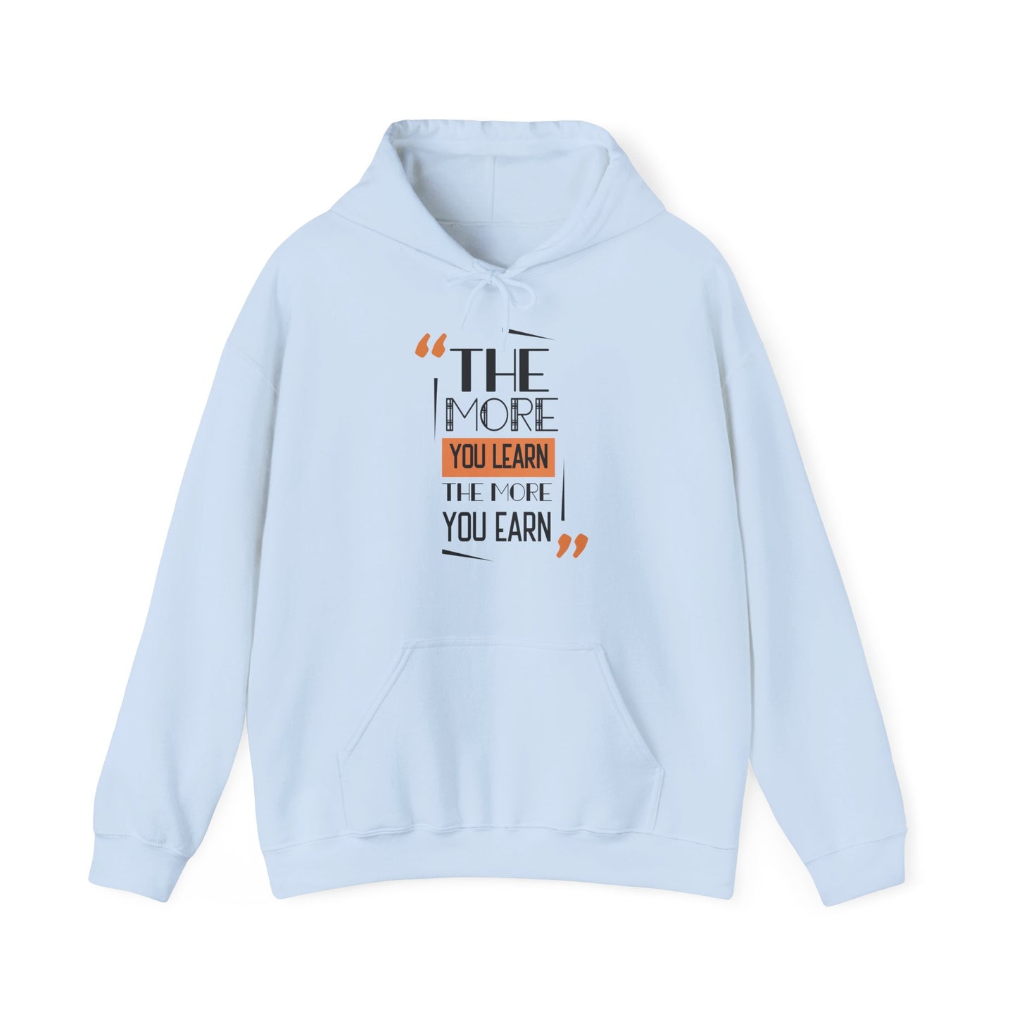 The More You Learn Motivational Hoodie | Motivational Treats