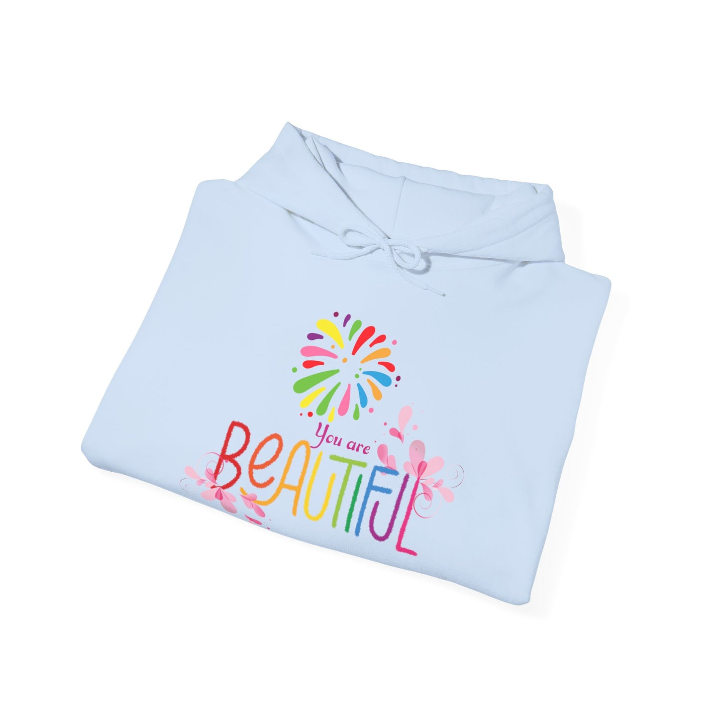 A unisex hooded sweatshirt with a colorful 'You Are Beautiful' design and floral motifs on the front.