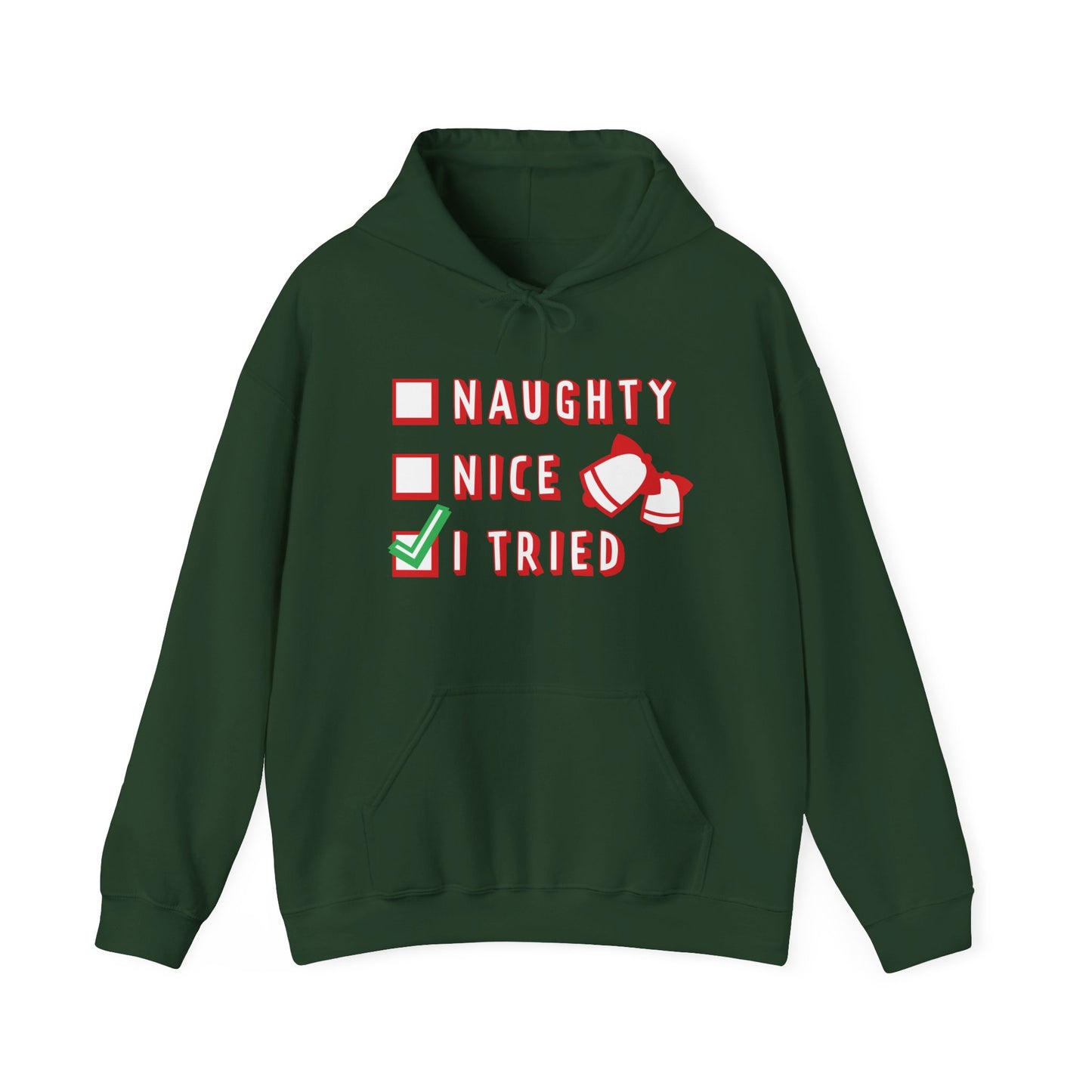 Naughty, Nice—I Tried Christmas Hoodie | Motivational Treats