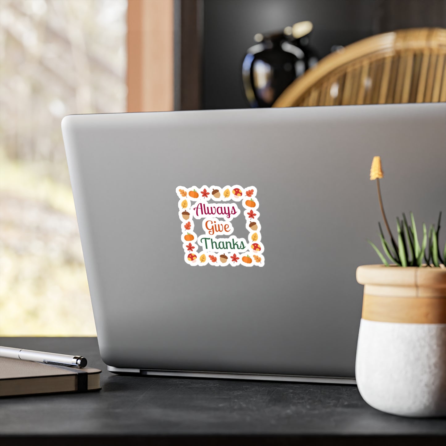 Always Give Thanks New Sticker