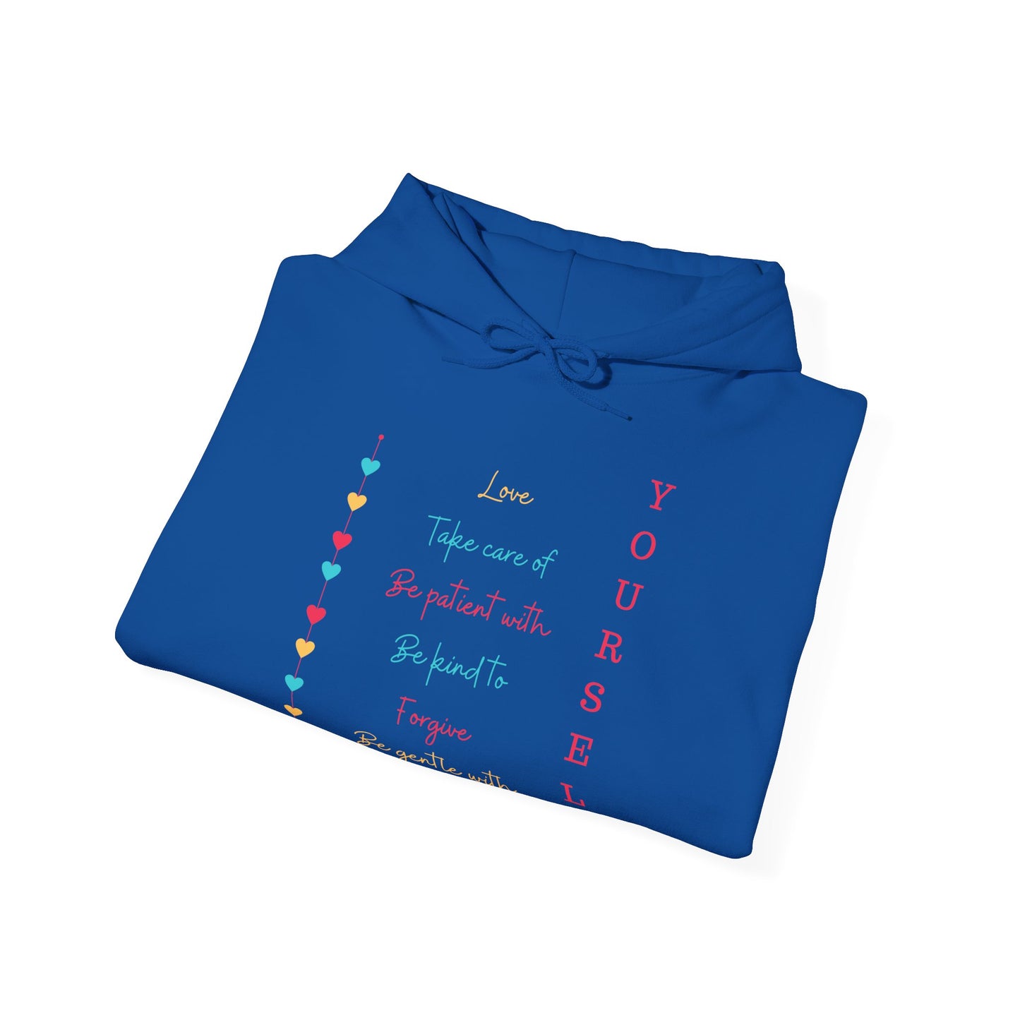 Love Yourself Hoodie - Motivational Unisex Sweatshirt