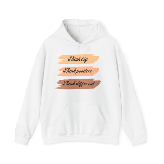A white unisex hooded sweatshirt with 'Think Big Think Positive Think Different' text design in three different color tones.