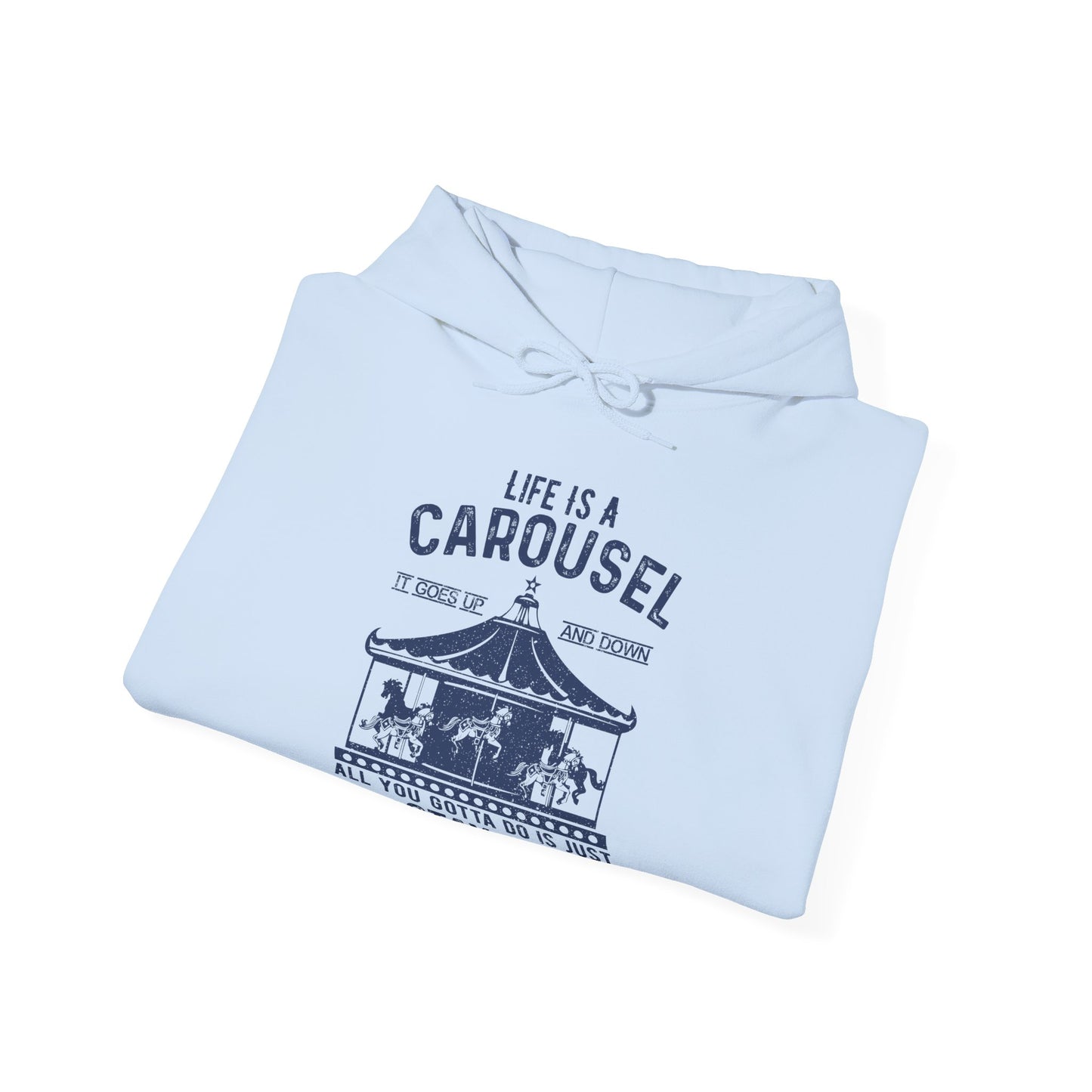 A unisex hooded sweatshirt with 'Life Is A Carousel' text and carnival-themed graphics.