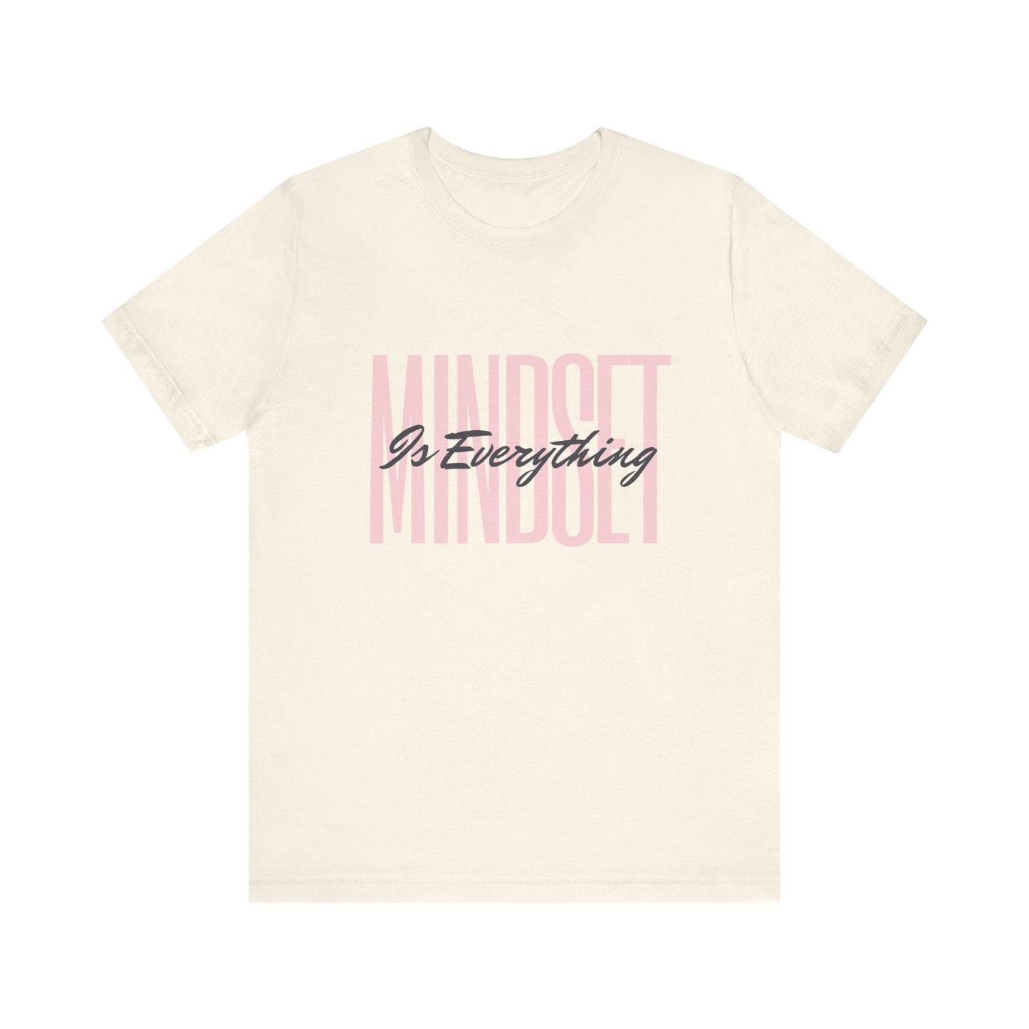 Mindset is Everything Motivational Unisex T-Shirt