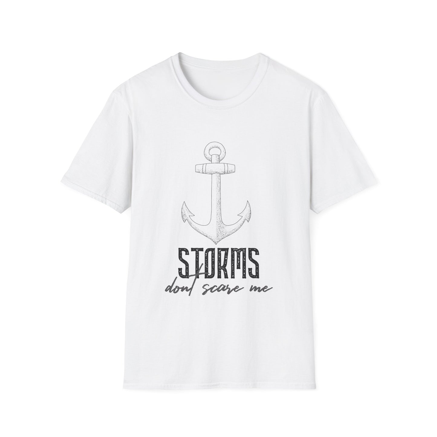 Storms Don't Scare Me Motivational T-Shirt | Motivational Treats