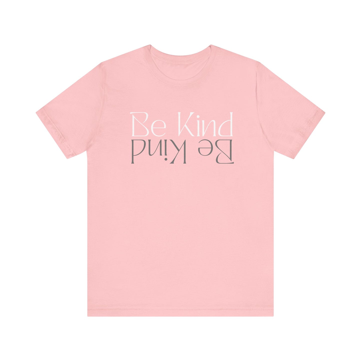 Be Kind Motivational Unisex T-Shirt