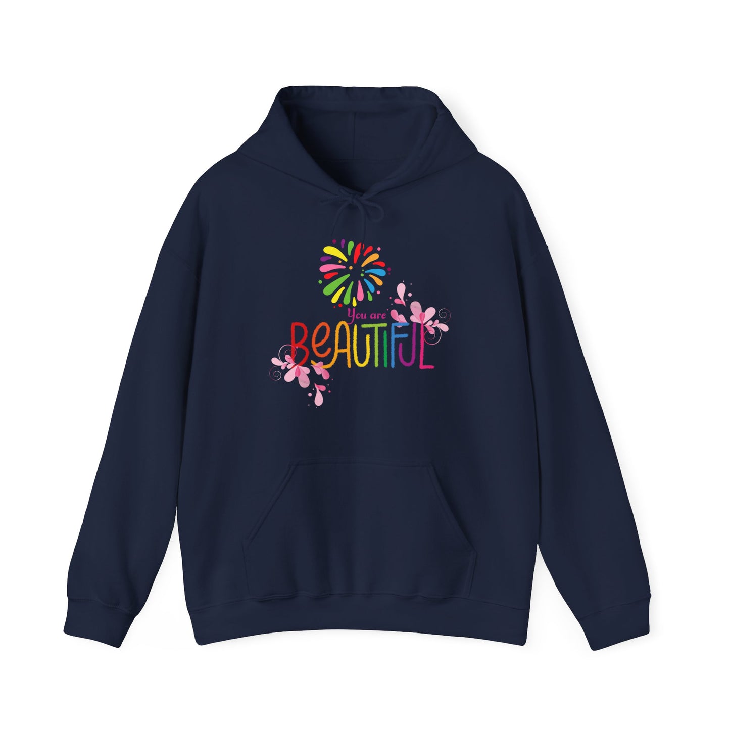 A unisex hooded sweatshirt with a colorful 'You Are Beautiful' design and floral motifs on the front.