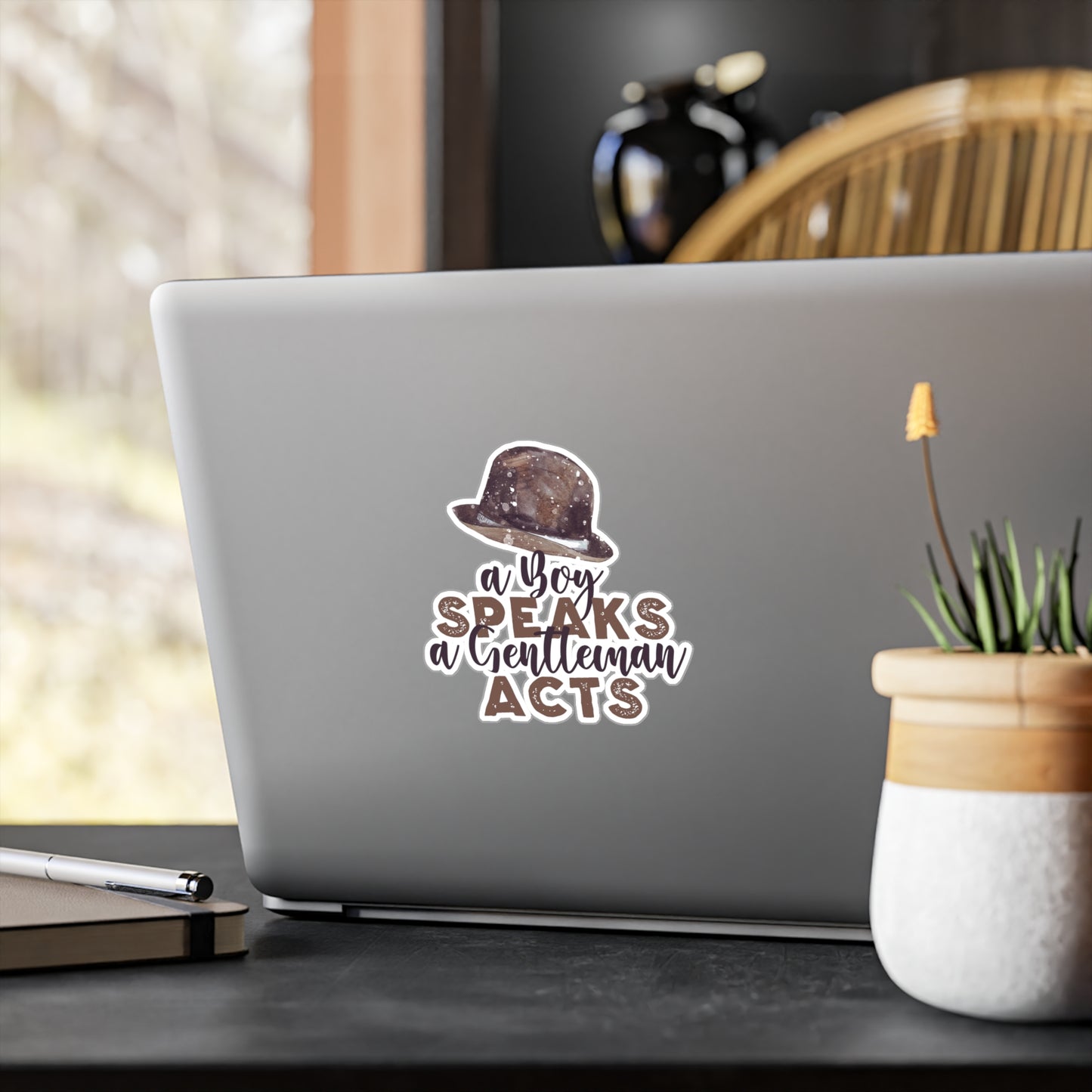 A Boy Speaks A Gentleman Acts Sticker - Motivational Treats