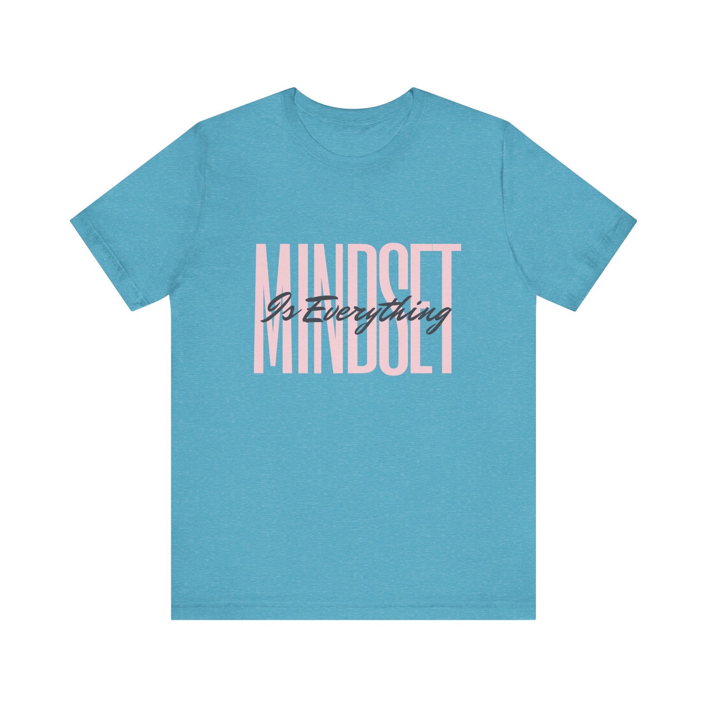 Mindset is Everything Motivational Unisex T-Shirt