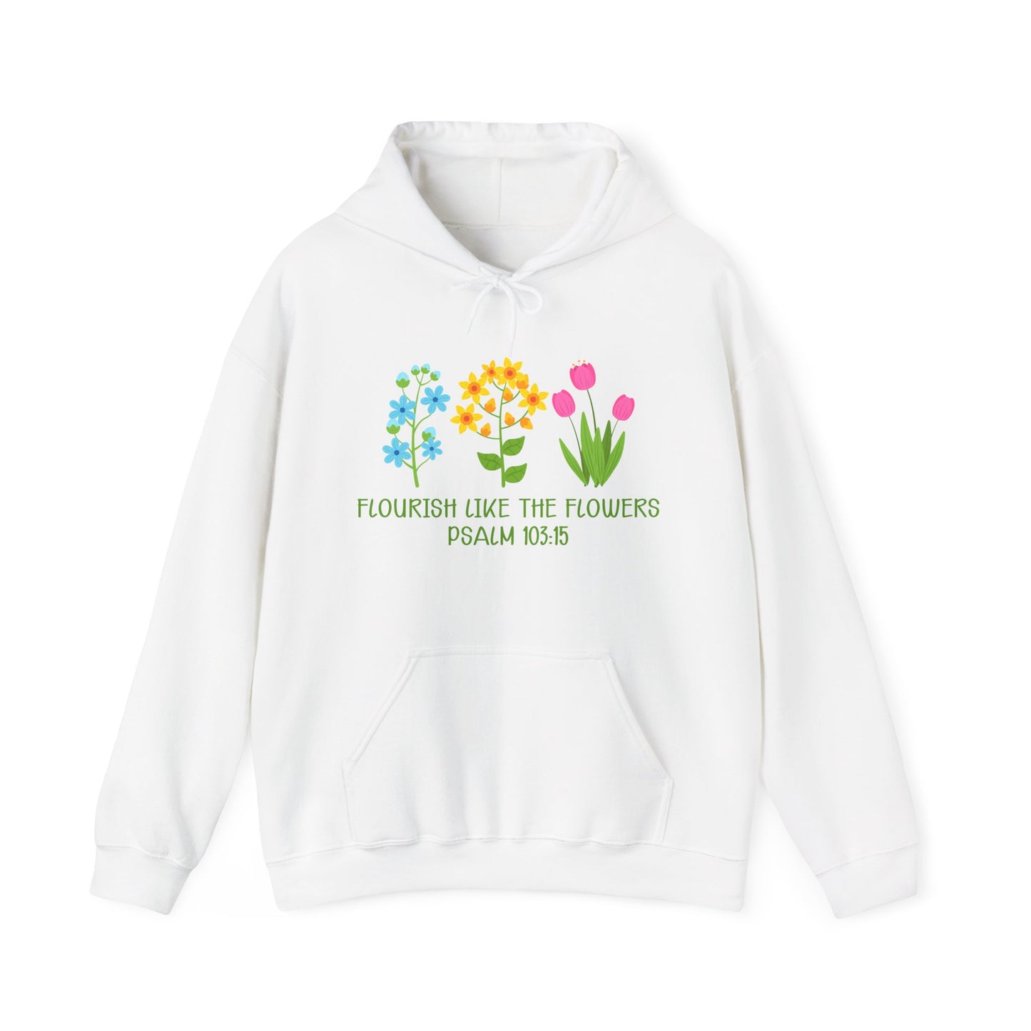 Flourish Flowers Christian Hoodie – Psalm 103:15 | Motivational Treats