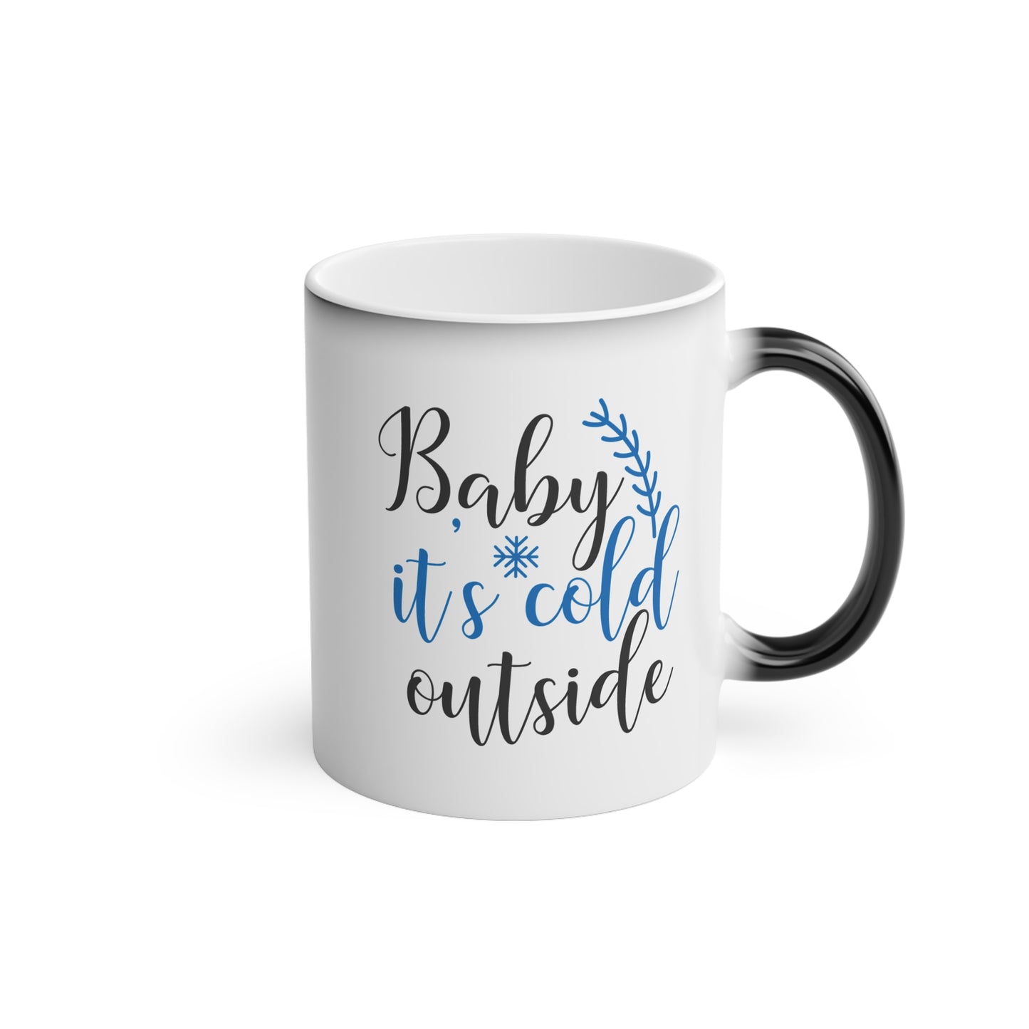 “Baby It’s Cold Outside” Colour-Changing Christmas Mug | Motivational Treats