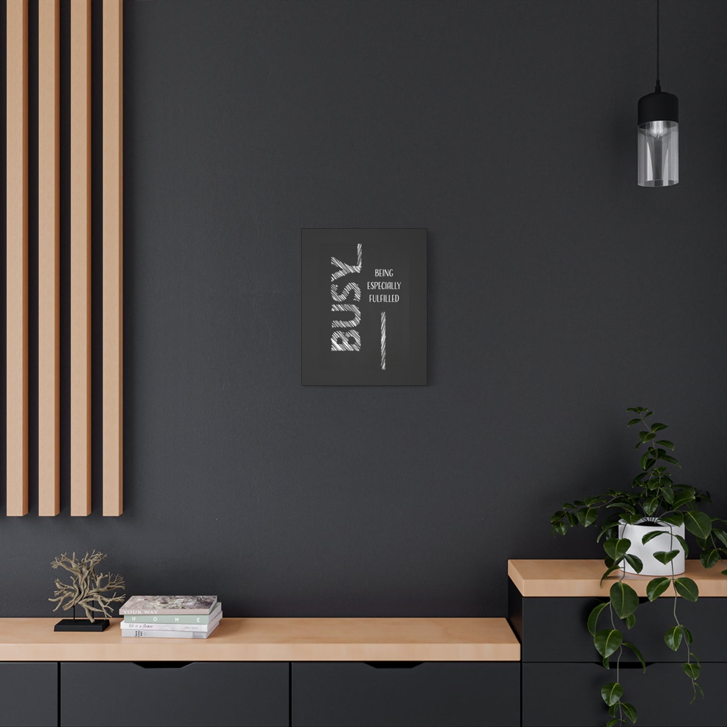Busy Being Especially Fulfilled - Motivational Canvas Wall Art