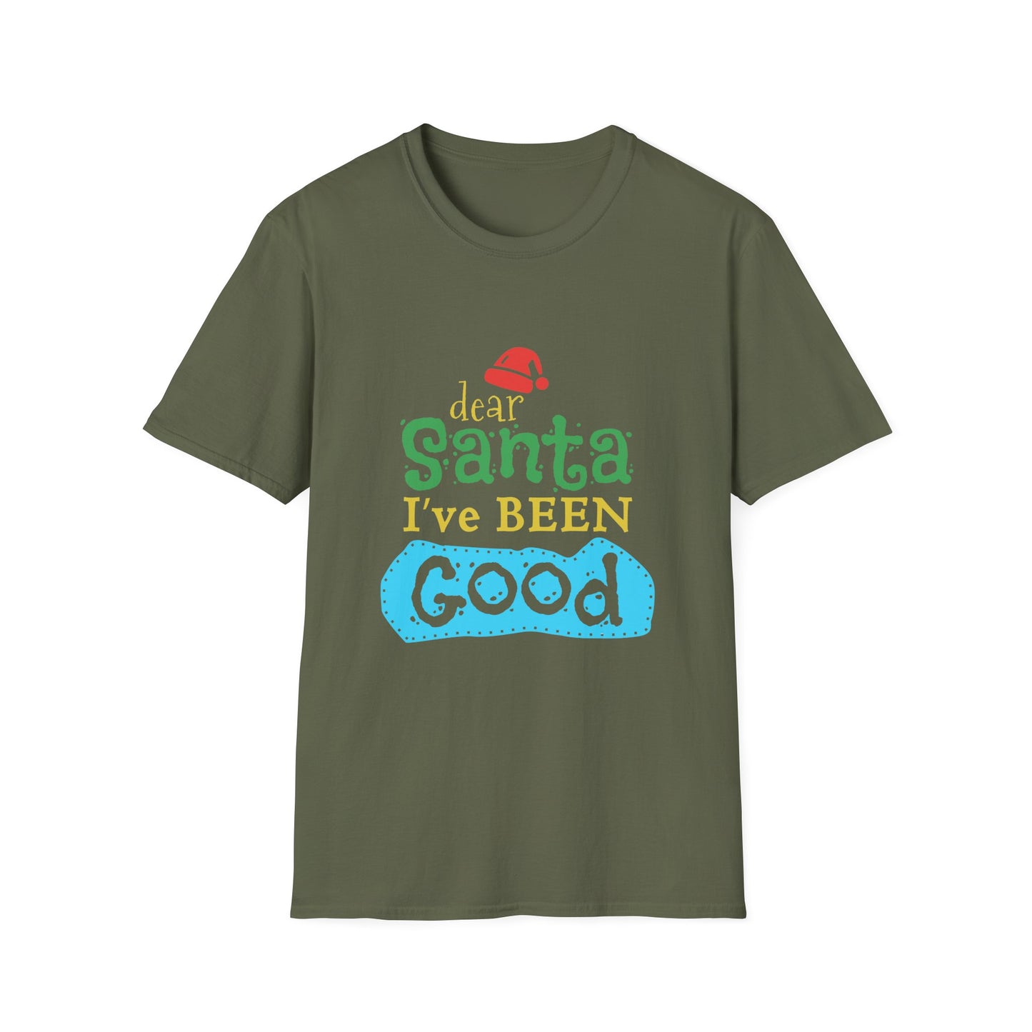 Christmas Unisex T-Shirt - Dear Santa I've Been Good Design