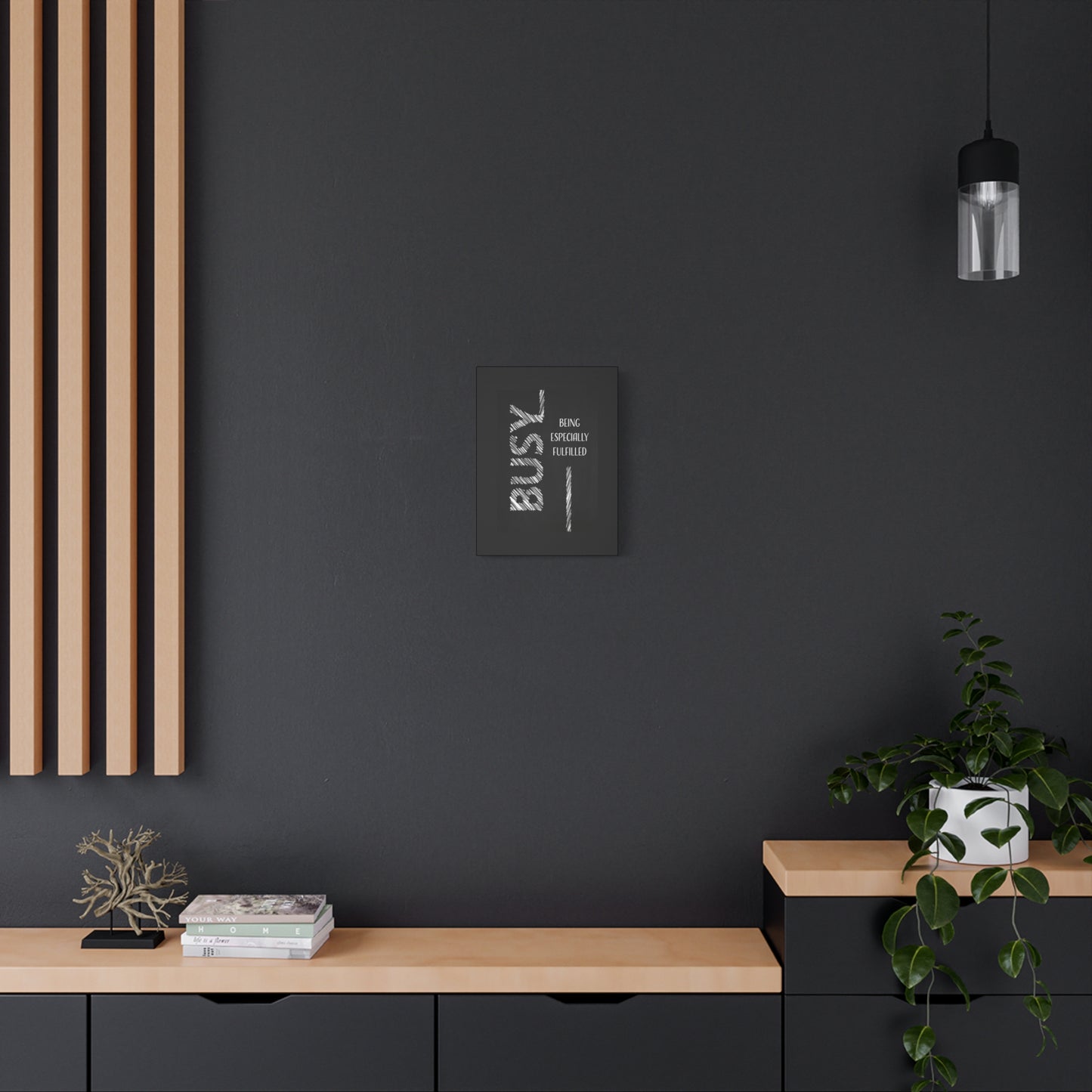 Busy Being Especially Fulfilled - Motivational Canvas Wall Art