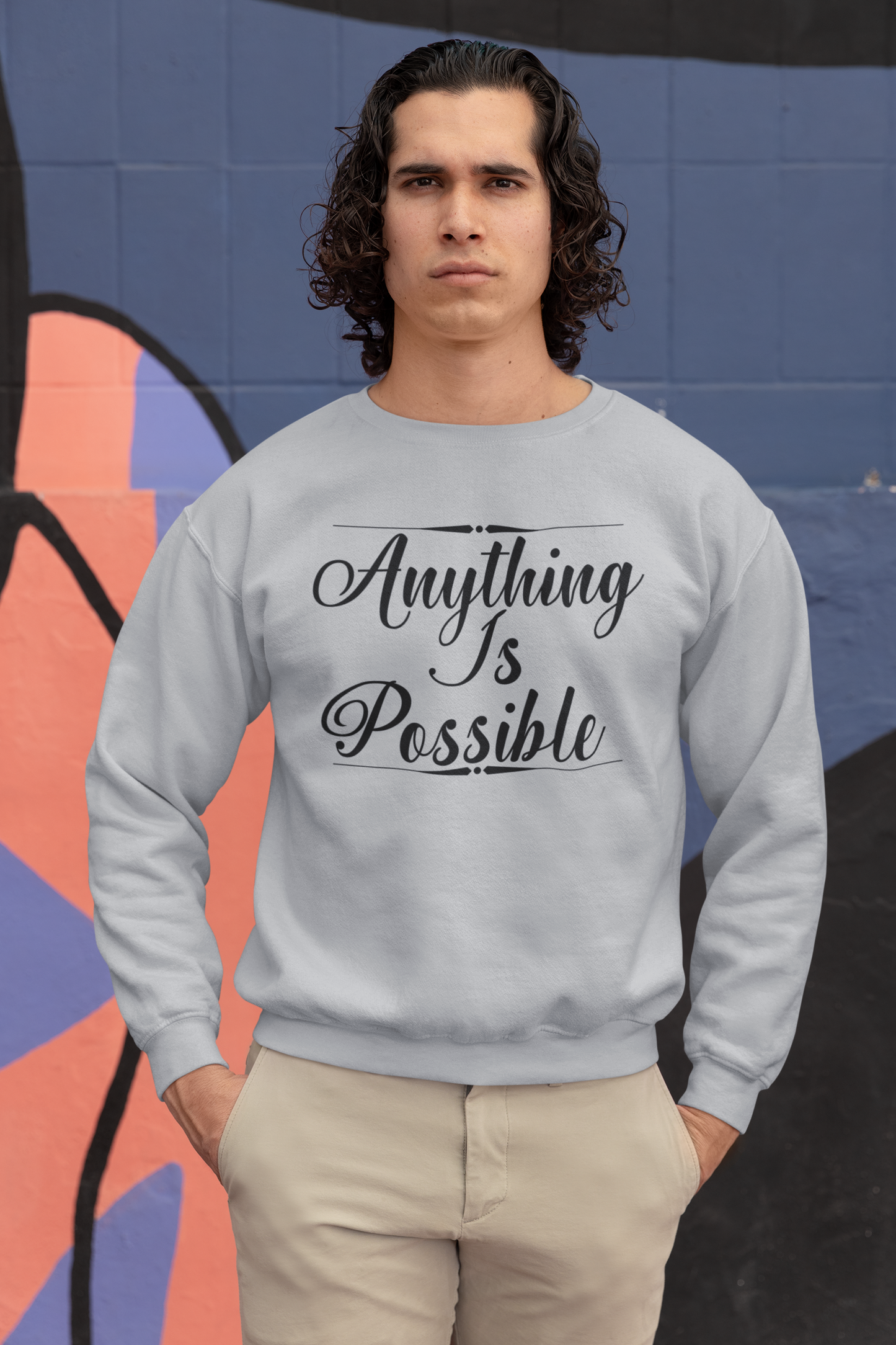 Anything Is Possible Motivational Sweatshirt - Unisex - Motivational Treats