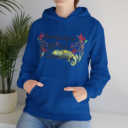 Motivational Unisex Hooded Sweatshirt - Everybody In Life Is A Chameleon Design