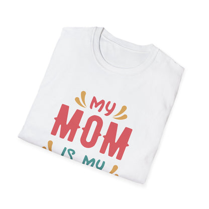 Mother's Day Unisex T-Shirt - My Mom Is My Hero Design