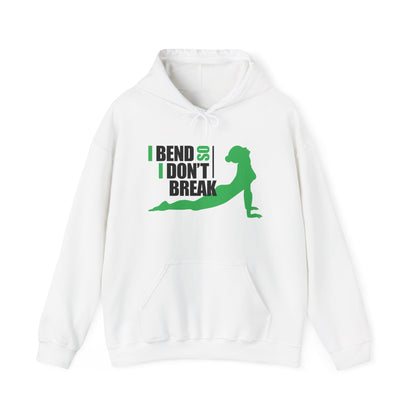 Motivational Unisex Hooded Sweatshirt - I Bend So I Don't Break Design