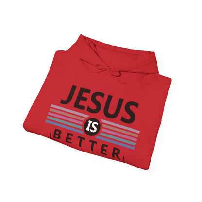 Christian Unisex Hooded Sweatshirt - Jesus Is Better Design