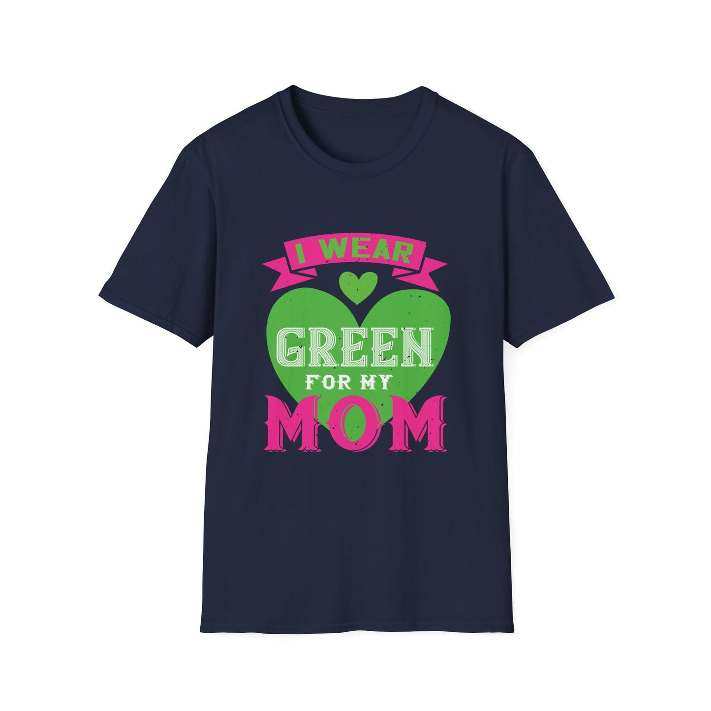 Mother's Day Unisex T-Shirt - I Wear Green For My Mom Design