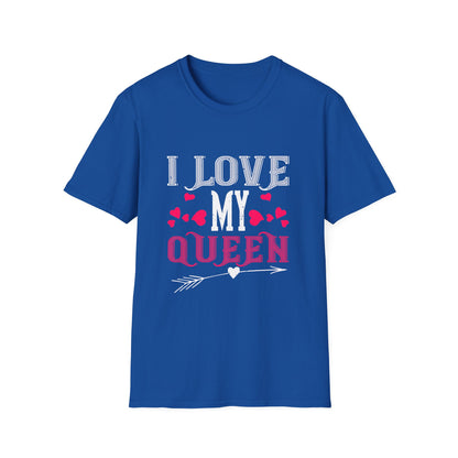 Valentine's Day Unisex T-Shirt - I Love My Queen Design