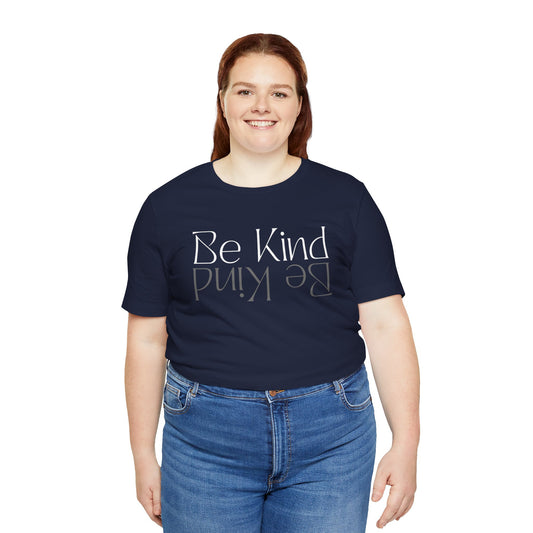 Be Kind Motivational Unisex T-Shirt - Motivational Treats
