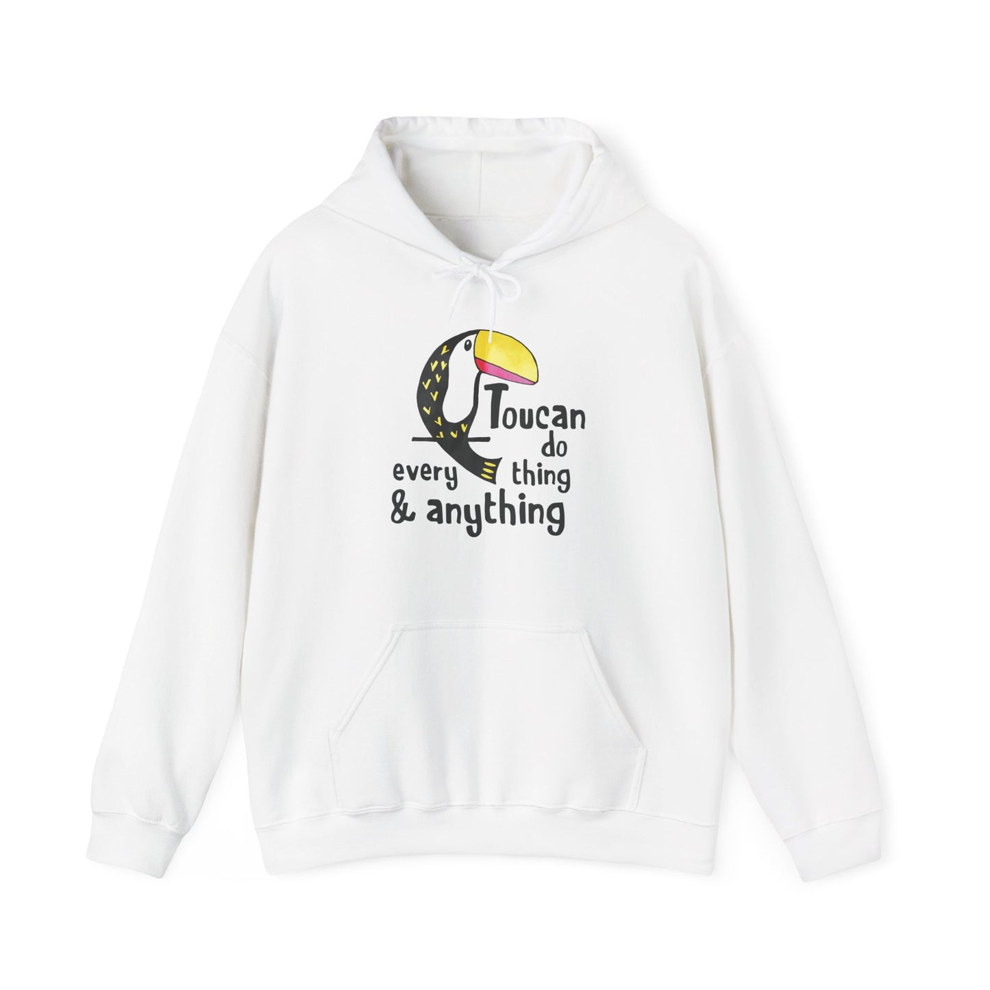 Motivational Unisex Hooded Sweatshirt - Toucan Do Everything and Anything Design