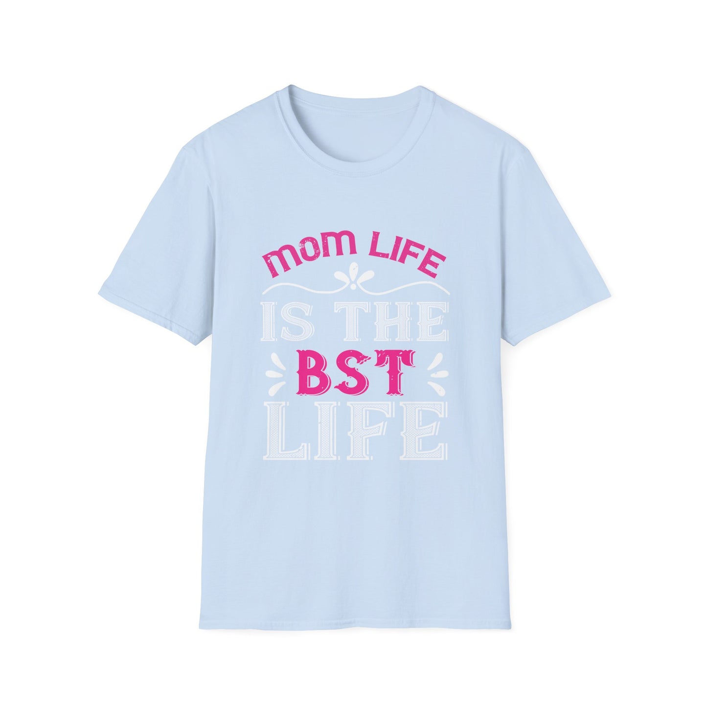 Mother's Day Unisex T-Shirt - Mom Life Is The Best Life Design