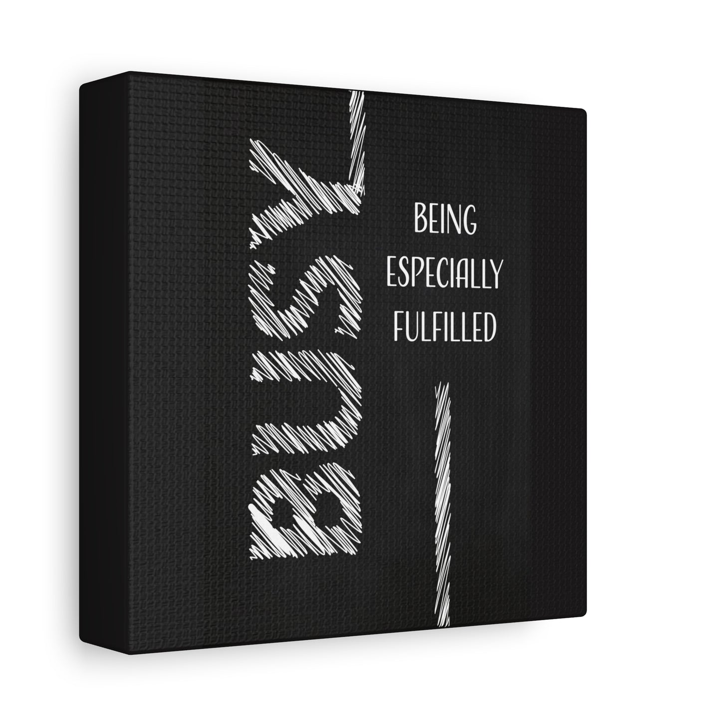 Motivational Matte Canvas, Stretched, 1.25" - Busy Being Especially Fulfilled Design