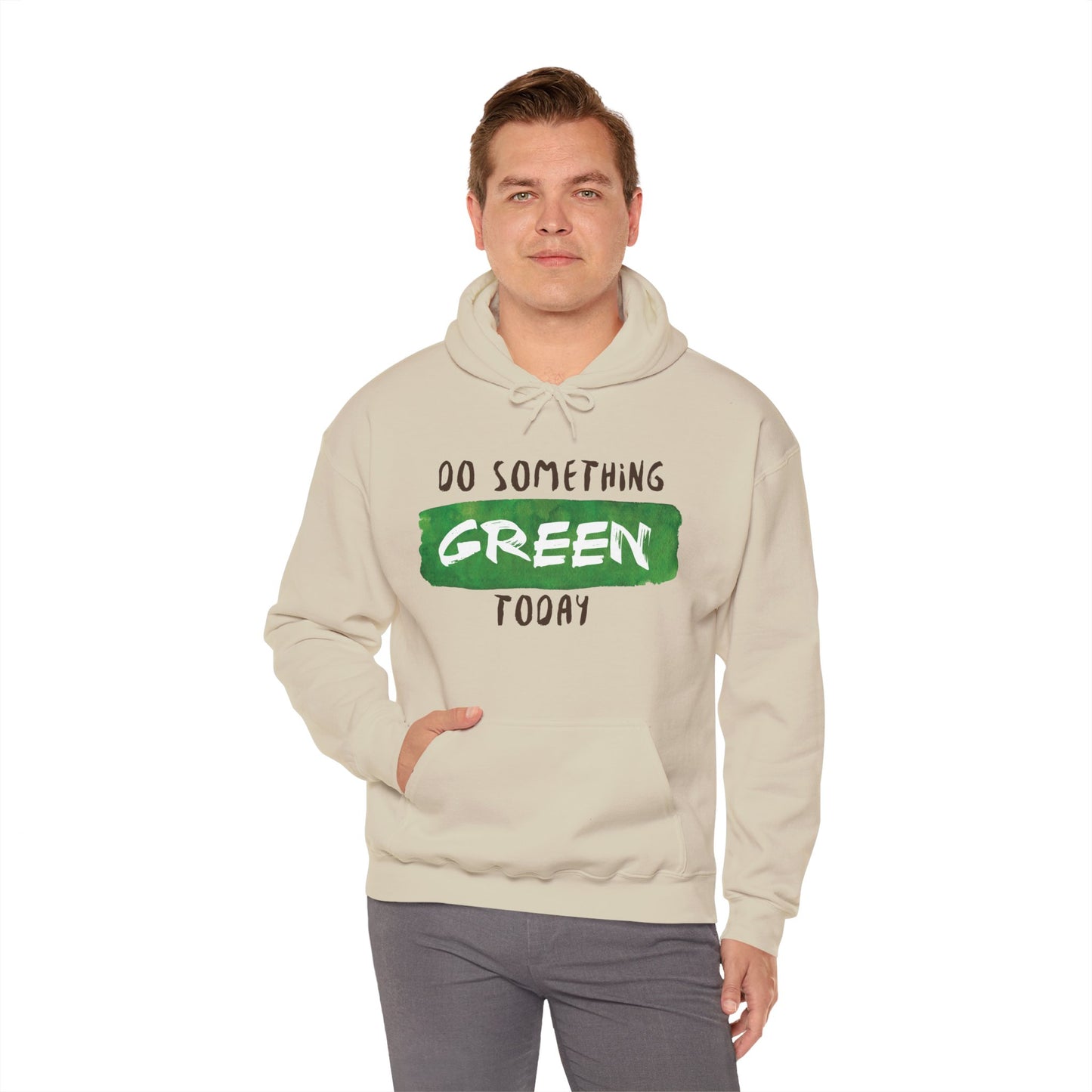 Motivational Unisex Hooded Sweatshirt - Do Something Green Today Design