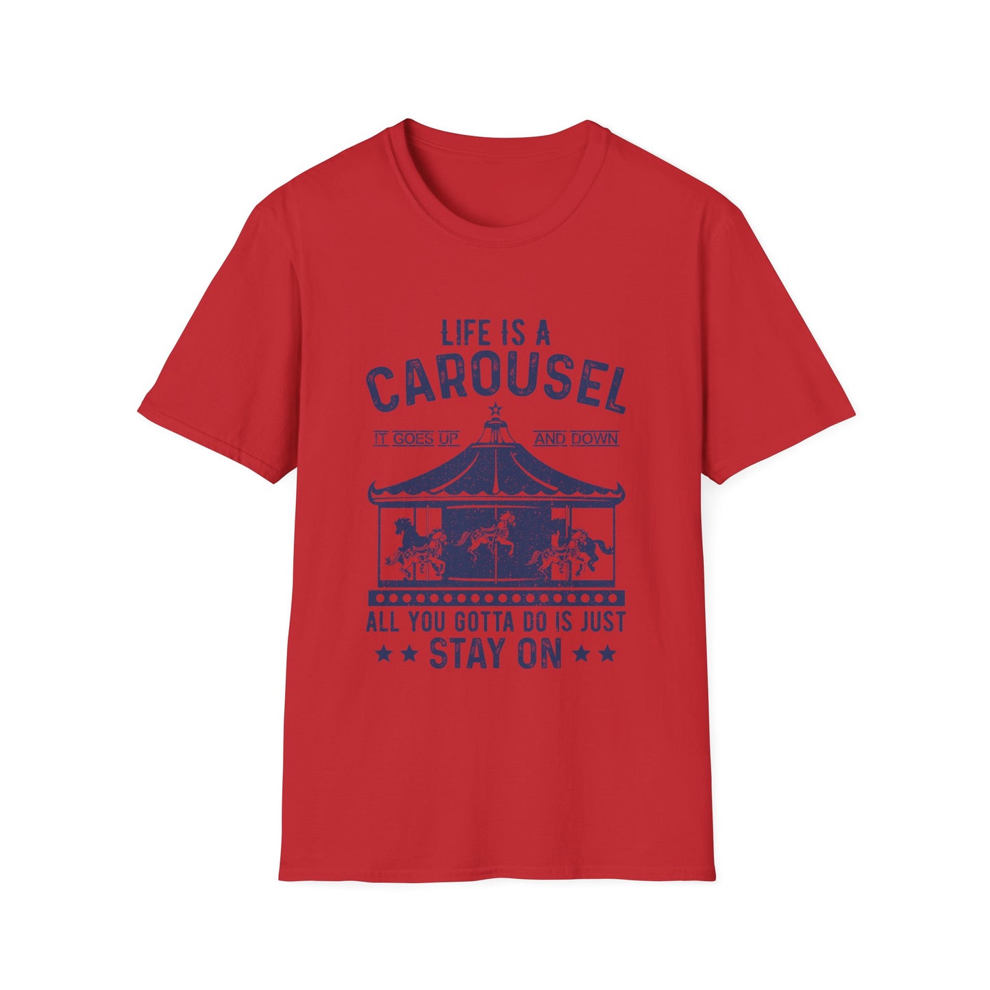 Motivational Unisex T-Shirt - Life Is A Carousel Design