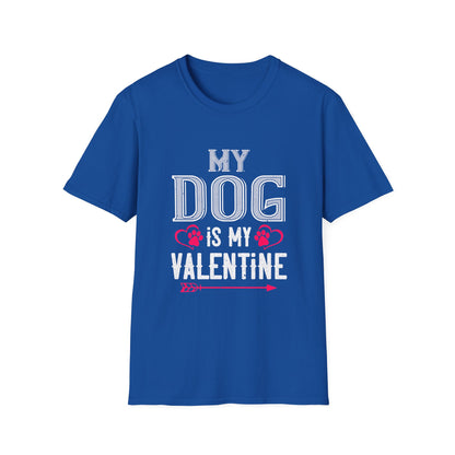 Valentine's Day Unisex T-Shirt - My Dog Is My Valentine Design