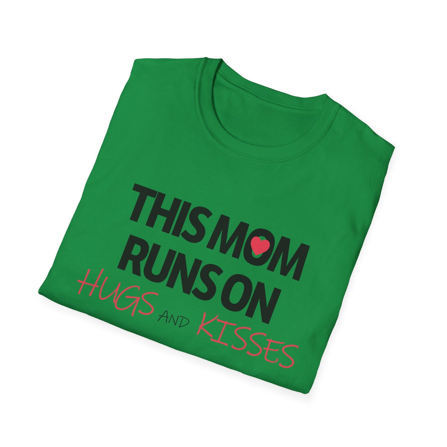 Mother's Day Unisex T-Shirt - This Mom Runs On Hugs and Kisses Design