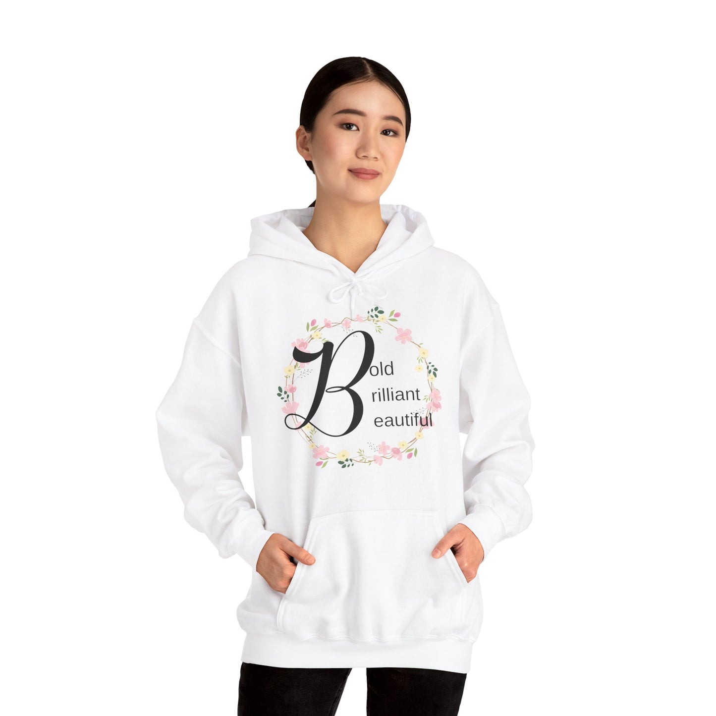 Motivational Unisex Hooded Sweatshirt - Bold Brilliant Beautiful Design