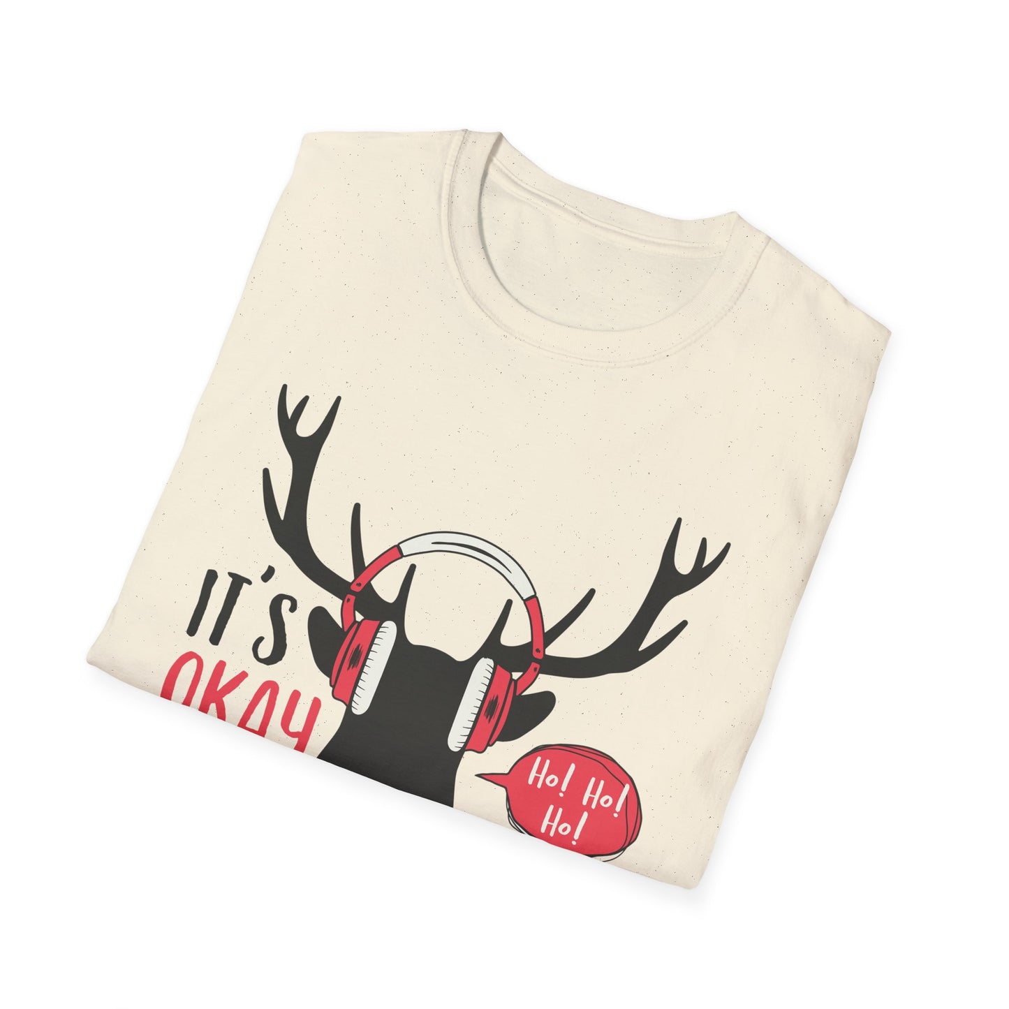 Christmas Unisex T-Shirt - It's Okay To Say Ho Ho Ho Design