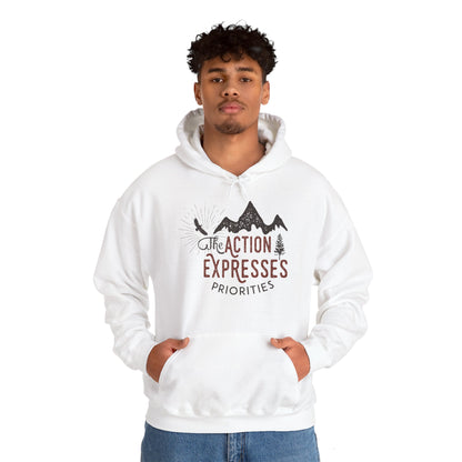 Motivational Unisex Hooded Sweatshirt - The Action Expresses Priorities Design