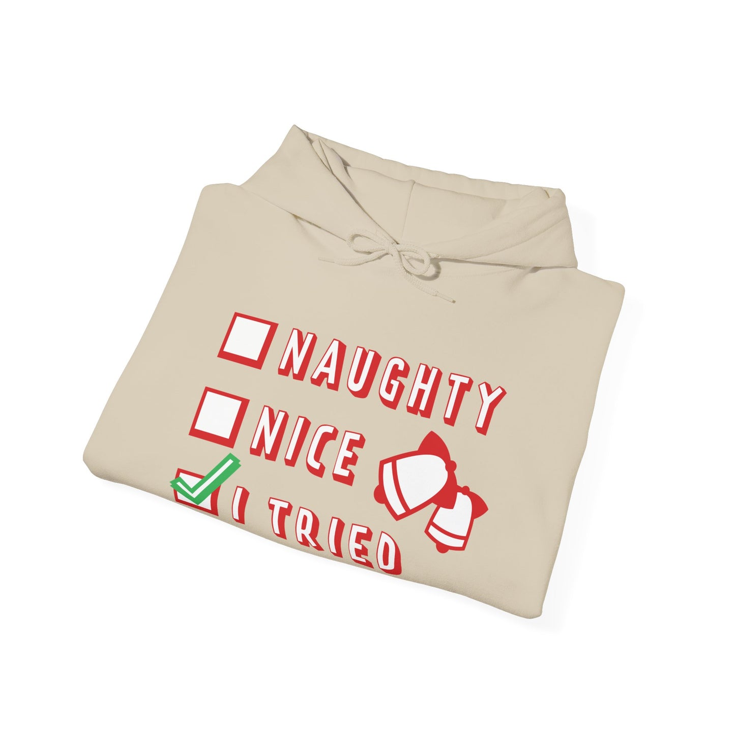 Christmas Unisex Hooded Sweatshirt - Naughty Nice I Tried Design