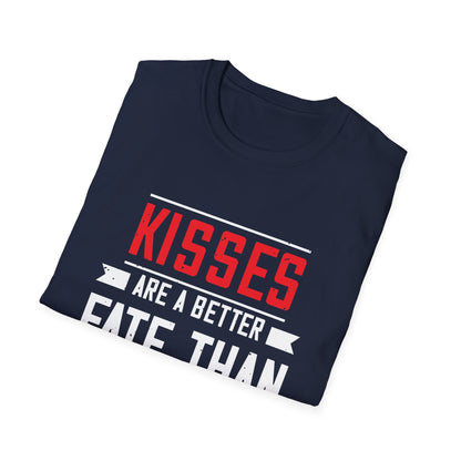 Valentine's Day Unisex T-Shirt - Kisses Are A Better Fate Than Wisdom Design